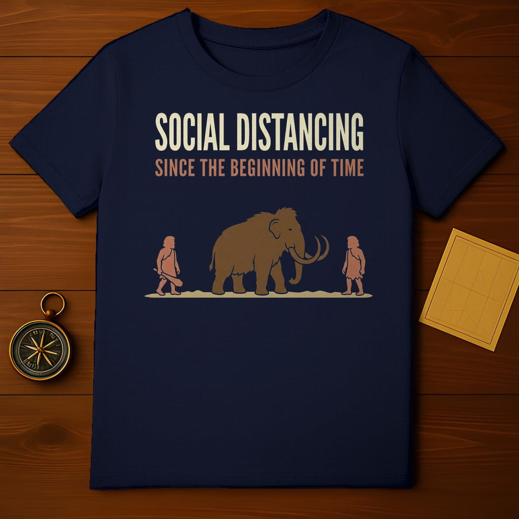SOCIAL DISTANCING SINCE THE BEGINNING OF TIME product type