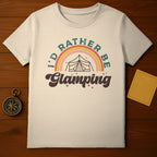 Rather Be Glamping T-Shirt