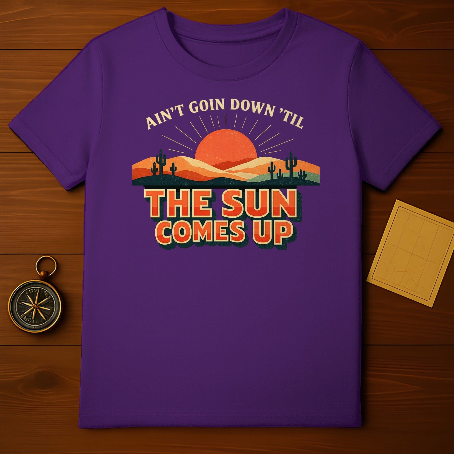 Ain't Goin Down 'Til The Sun Comes Up T-shirt