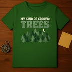 My Kind Of Crowd Trees Forest Nature Outdoor product type