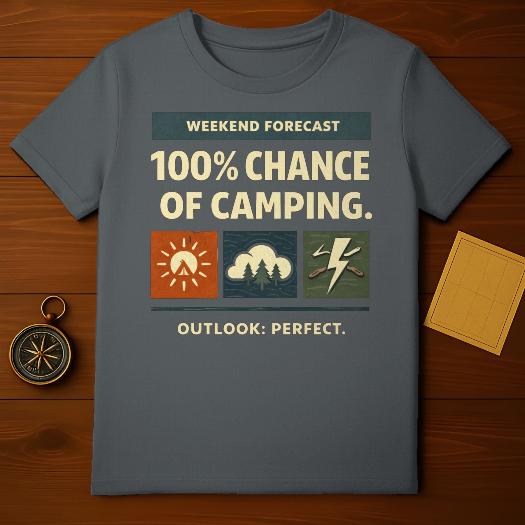 Weekend Forecast 100% Chance Of Camping Shirt