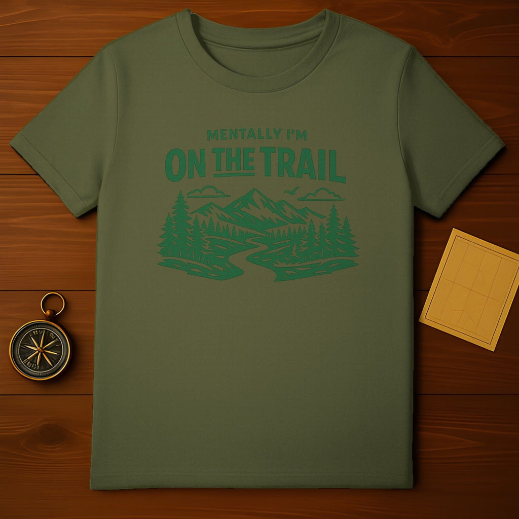 Mentally I'm On The Trail Graphic T-Shirt