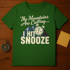The Mountains Are Calling I Hit Snooze T-shirt