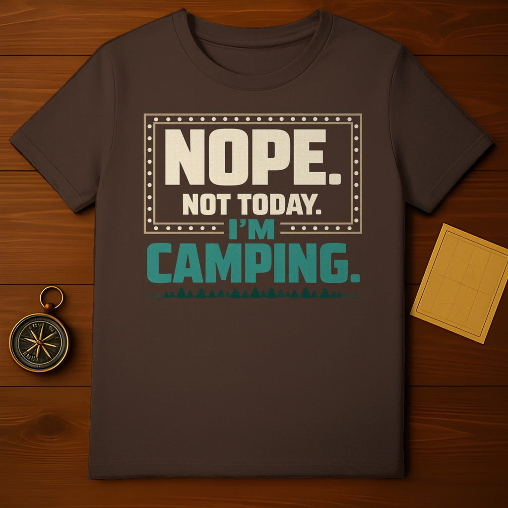 Nope Not Today I'm Camping Adventure Lover product type