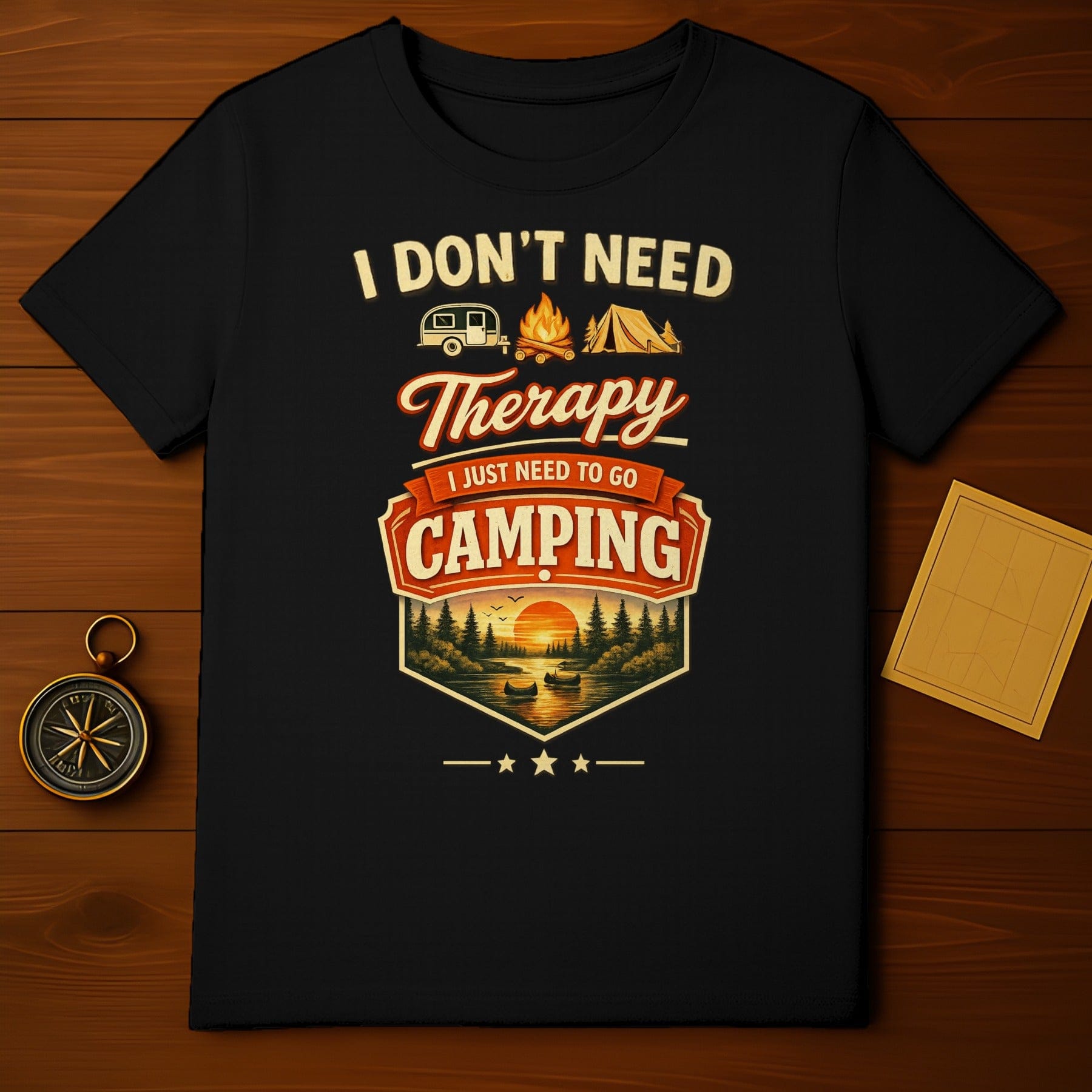 I Don't Need Therapy I Just Need To Go Camping T-shirt