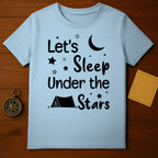 Sleep Under the Stars T-Shirt