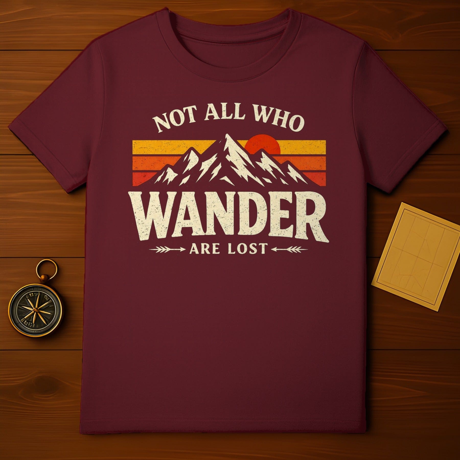 Not All Who Wander Are Lost Adventure Shirt
