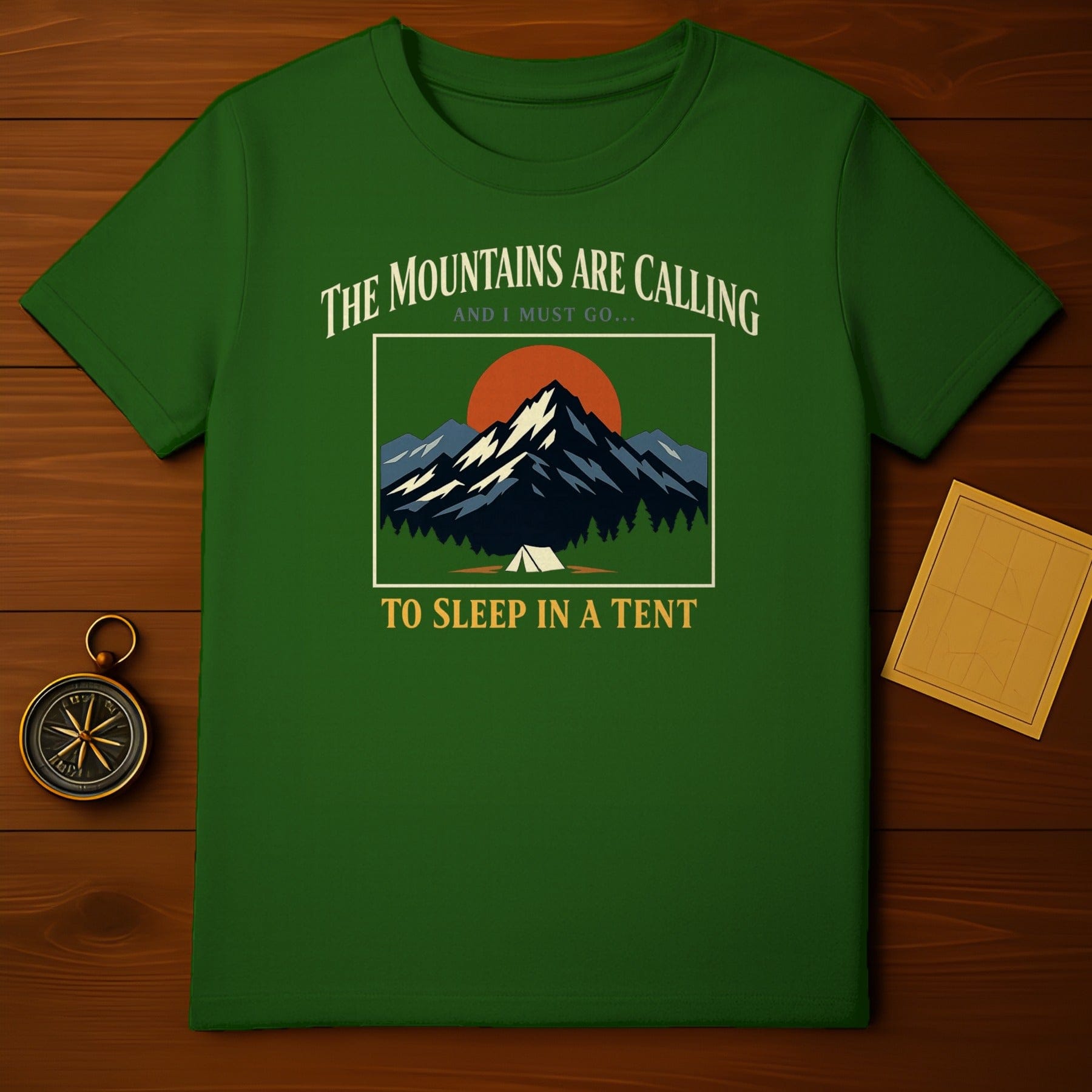 The Mountains Are Calling And I Must Go Sleep In A Tent t-shirt