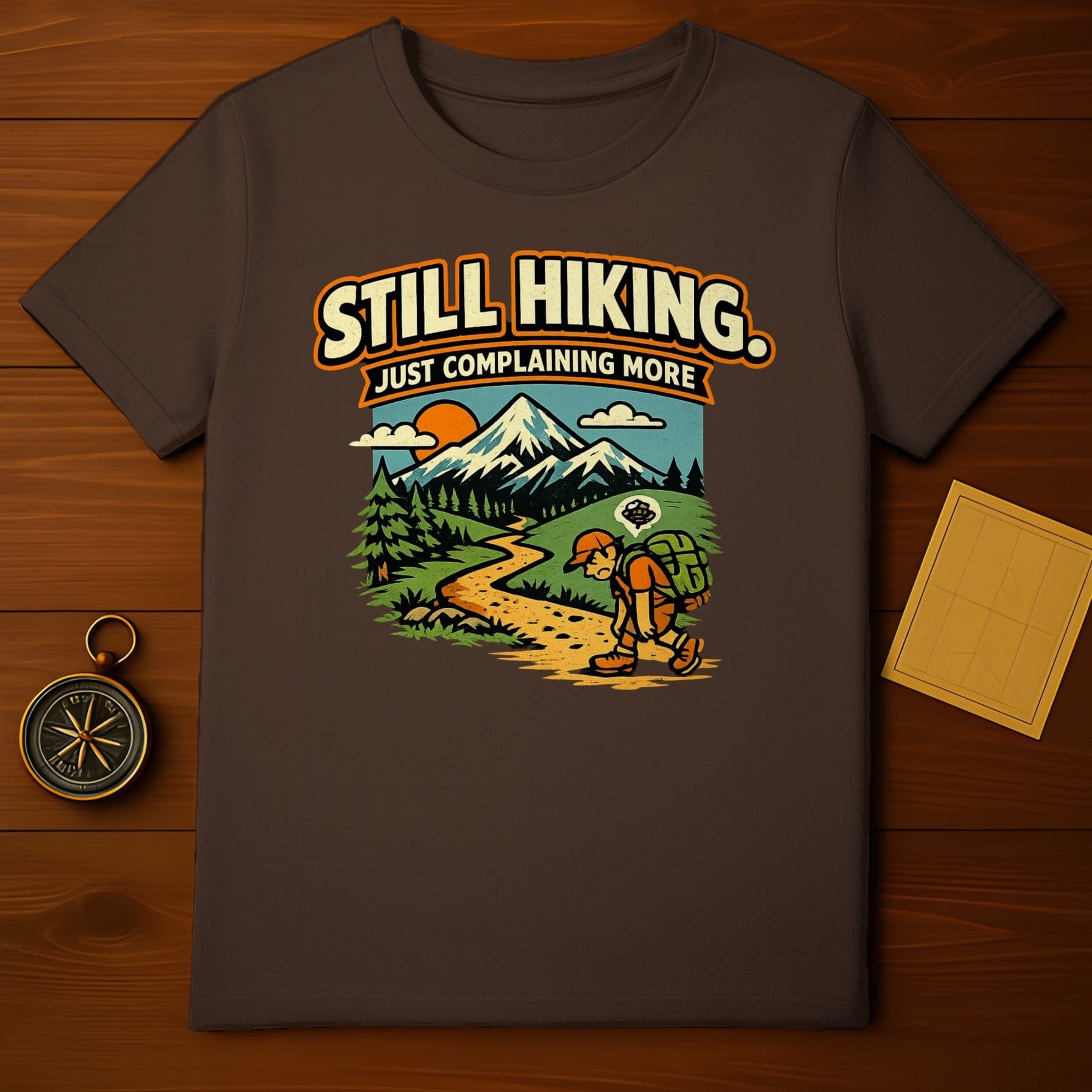 Still Hiking Just Complaining More Graphic T-shirt