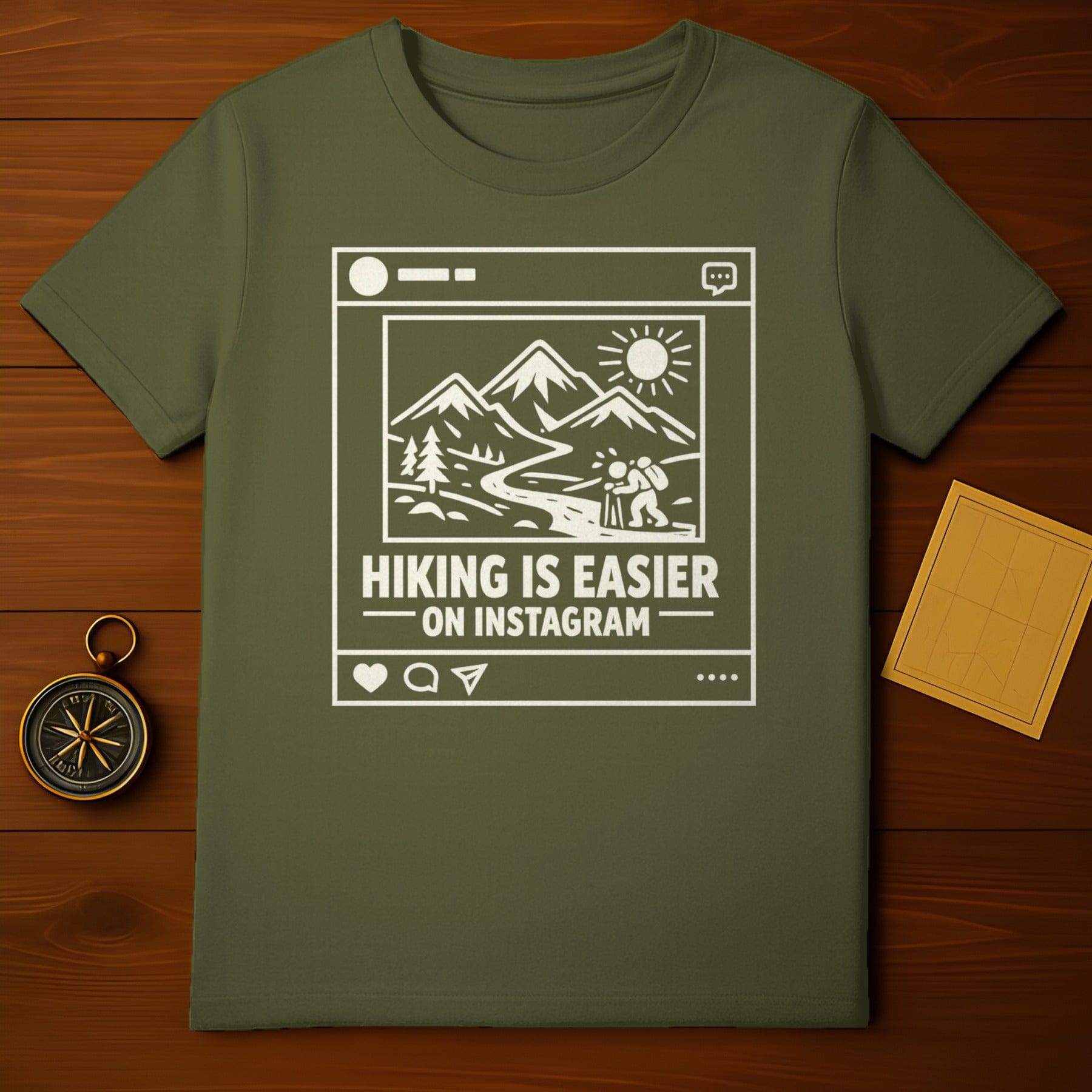 Hiking Is Easier On Instagram T-shirt Design