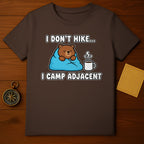 I Don't Hike I Camp Adjacent Funny Bear Coffee T-Shirt