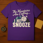 The Mountains Are Calling I Hit Snooze T-Shirt