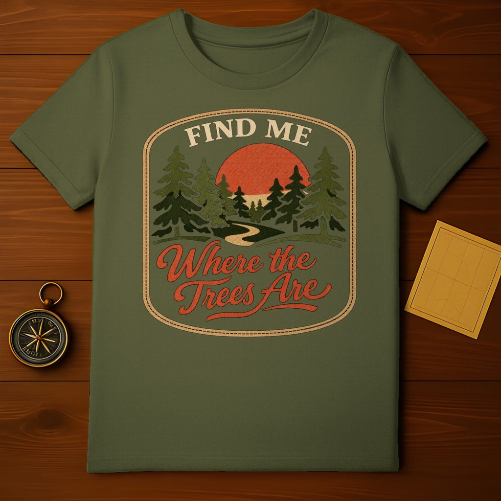 FIND ME Where the Trees Are T-Shirt product type