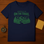 Mentally I'm On The Trail Mountain Nature T-shirt