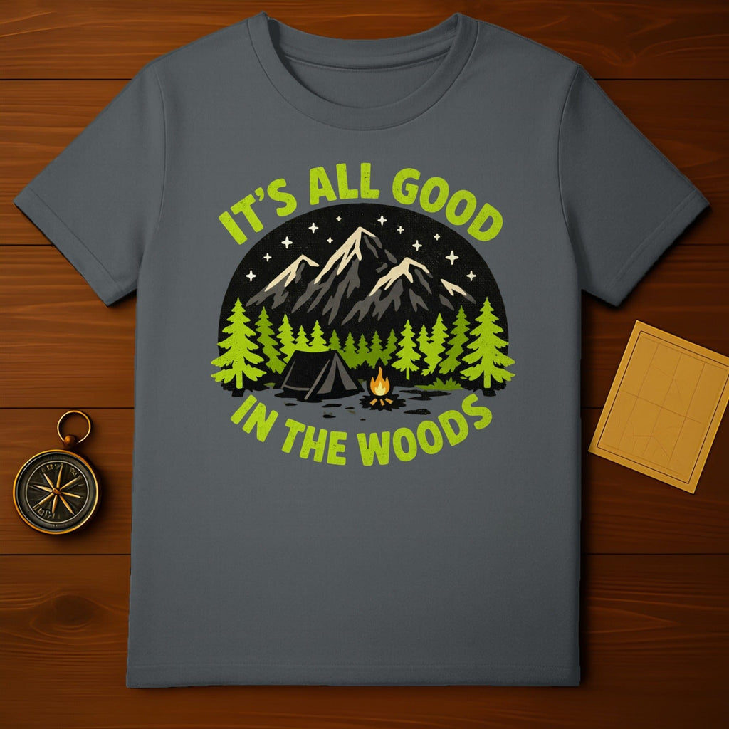 It's All Good in The Woods Camping Shirt