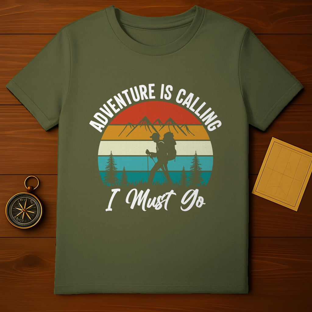 Adventure Is Calling I Must Go Hiking T-shirt
