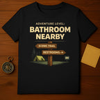 Adventure Level Bathroom Nearby Scenic Trail Restrooms Shirt