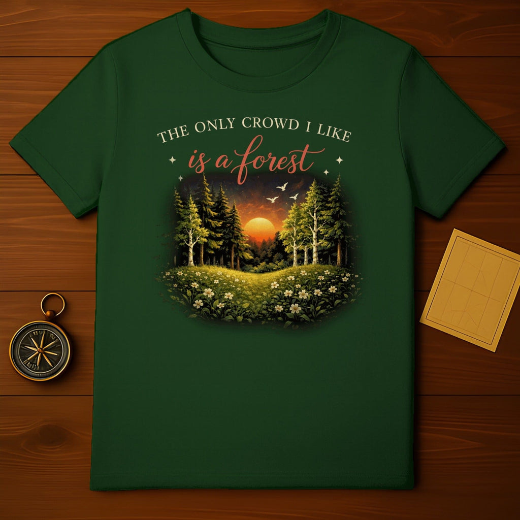 THE ONLY CROWD I LIKE is a forest Nature Lover Sunset product type