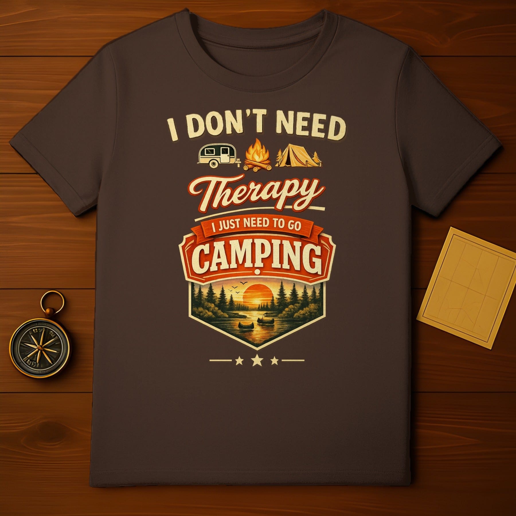 I Don't Need Therapy I Need To Go Camping T-Shirt