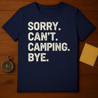 Sorry Can't Camping Bye Graphic Shirt product type