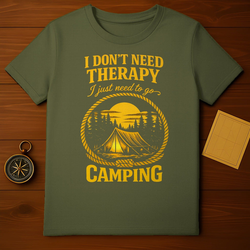 I Don't Need Therapy I Just Need To Go Camping Shirt