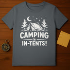 Camping is In-Tents Fun Graphic Tee Shirt