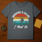 Adventure Is Calling I Must Go Graphic T-shirt Product