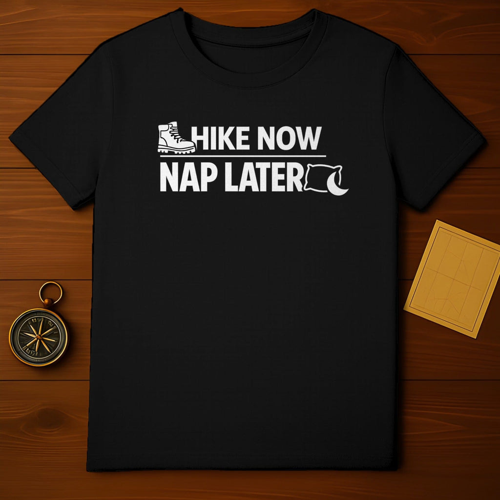 Hike Now Nap Later Funny Hiking and Camping Shirt