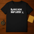 Hike Now Nap Later Funny Hiking and Camping Shirt