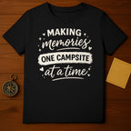 Making Memories One Campsite at a Time Shirt