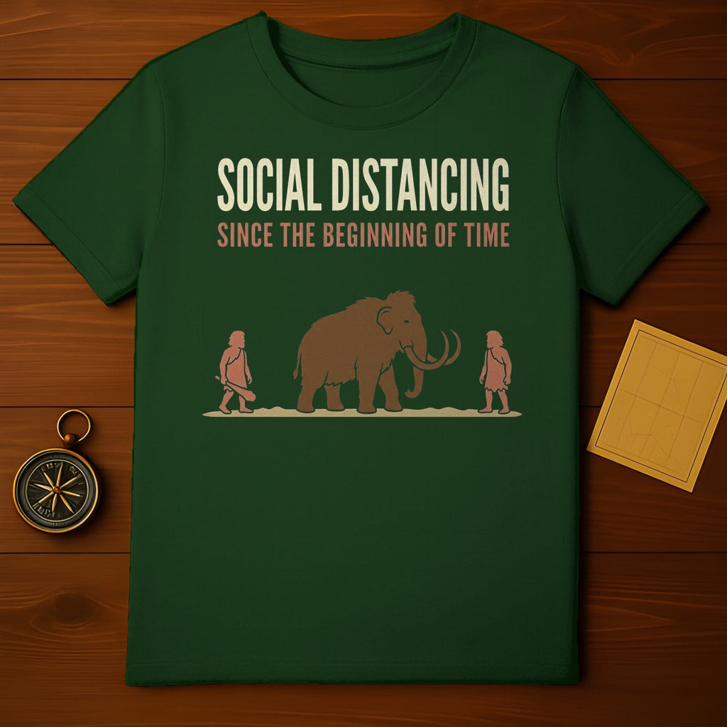 SOCIAL DISTANCING SINCE THE BEGINNING OF TIME product type