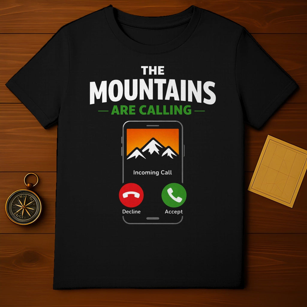 The Mountains Are Calling Incoming Call T-shirt