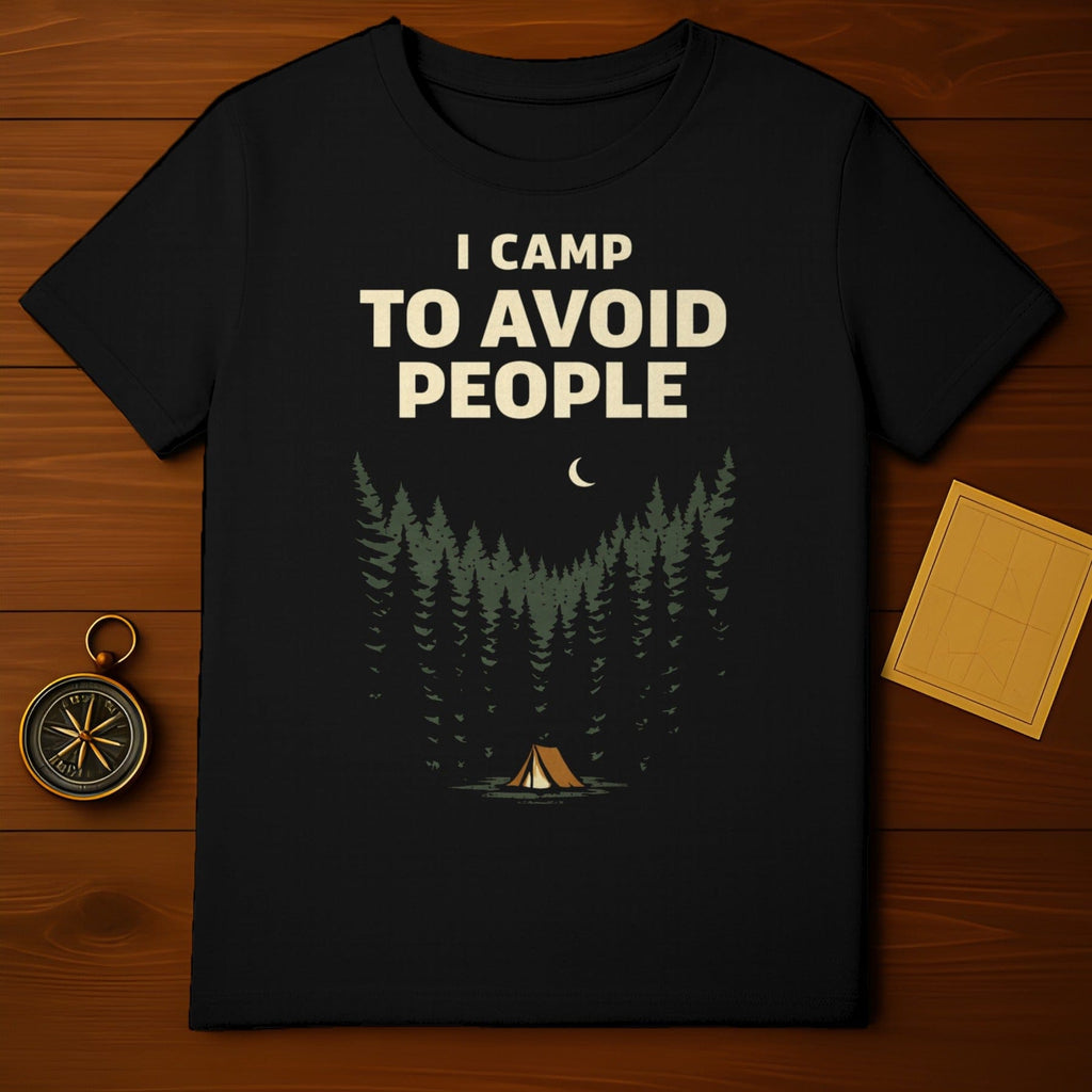 I Camp to Avoid People Forest Camping T-Shirt