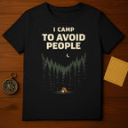 I Camp to Avoid People Forest Camping T-Shirt