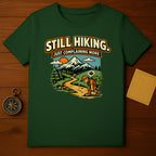 Still Hiking Just Complaining More Graphic Tee