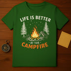 Life Is Better At The Campfire Outdoor Adventure Shirt
