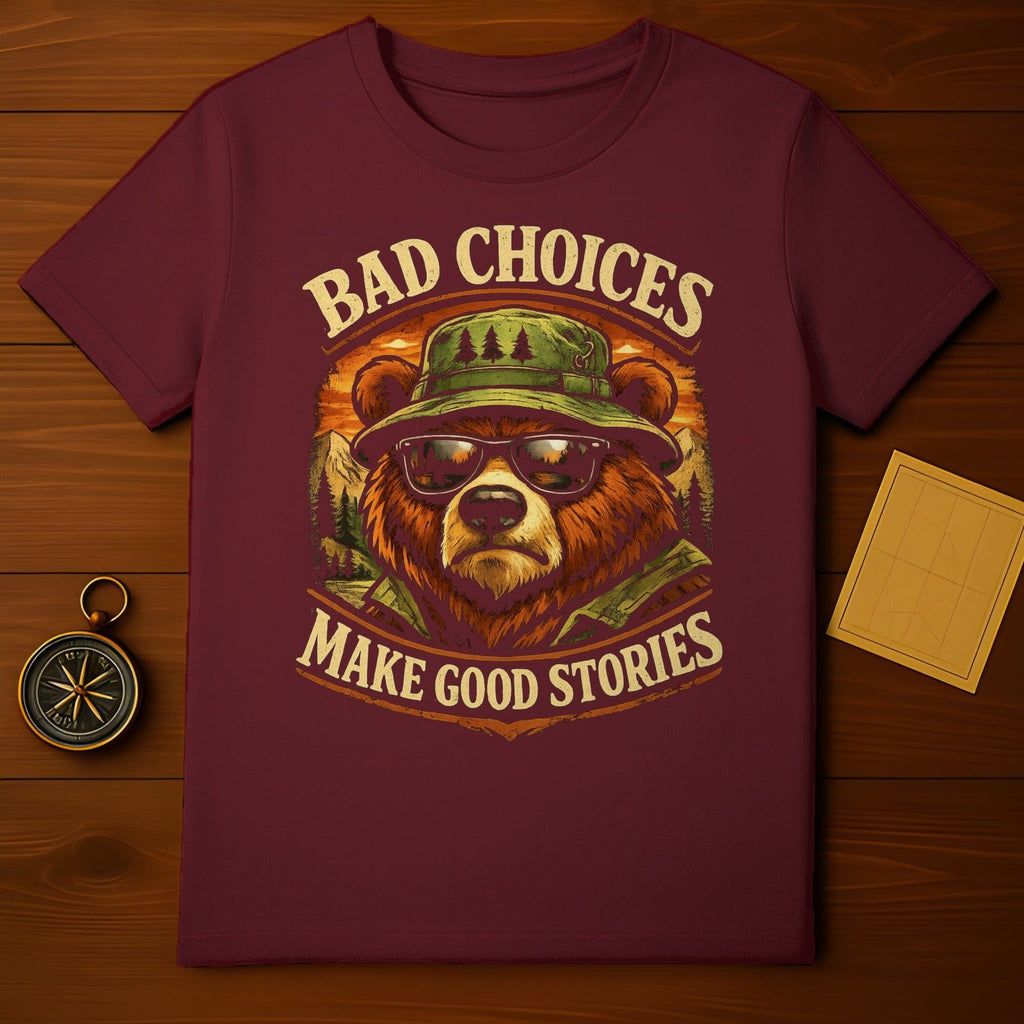 Bad Choices Make Good Stories Bear Design Shirt