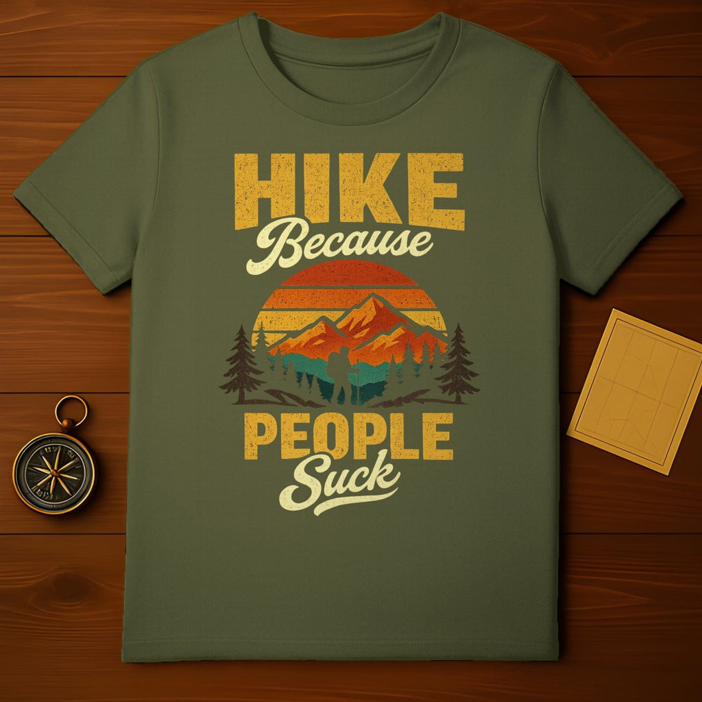 Hike Because People Suck Mountain Trekker Funny product type