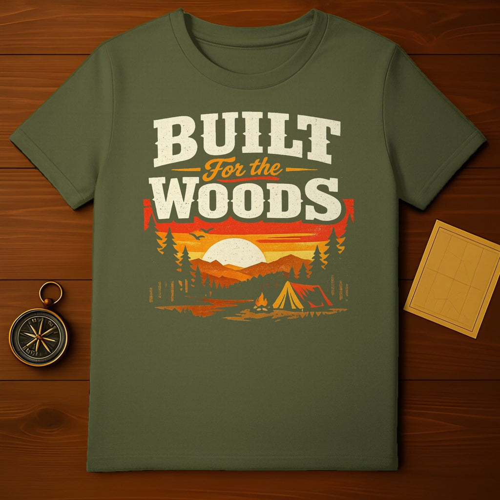 Built For The Woods Outdoor Adventure Themed Shirt
