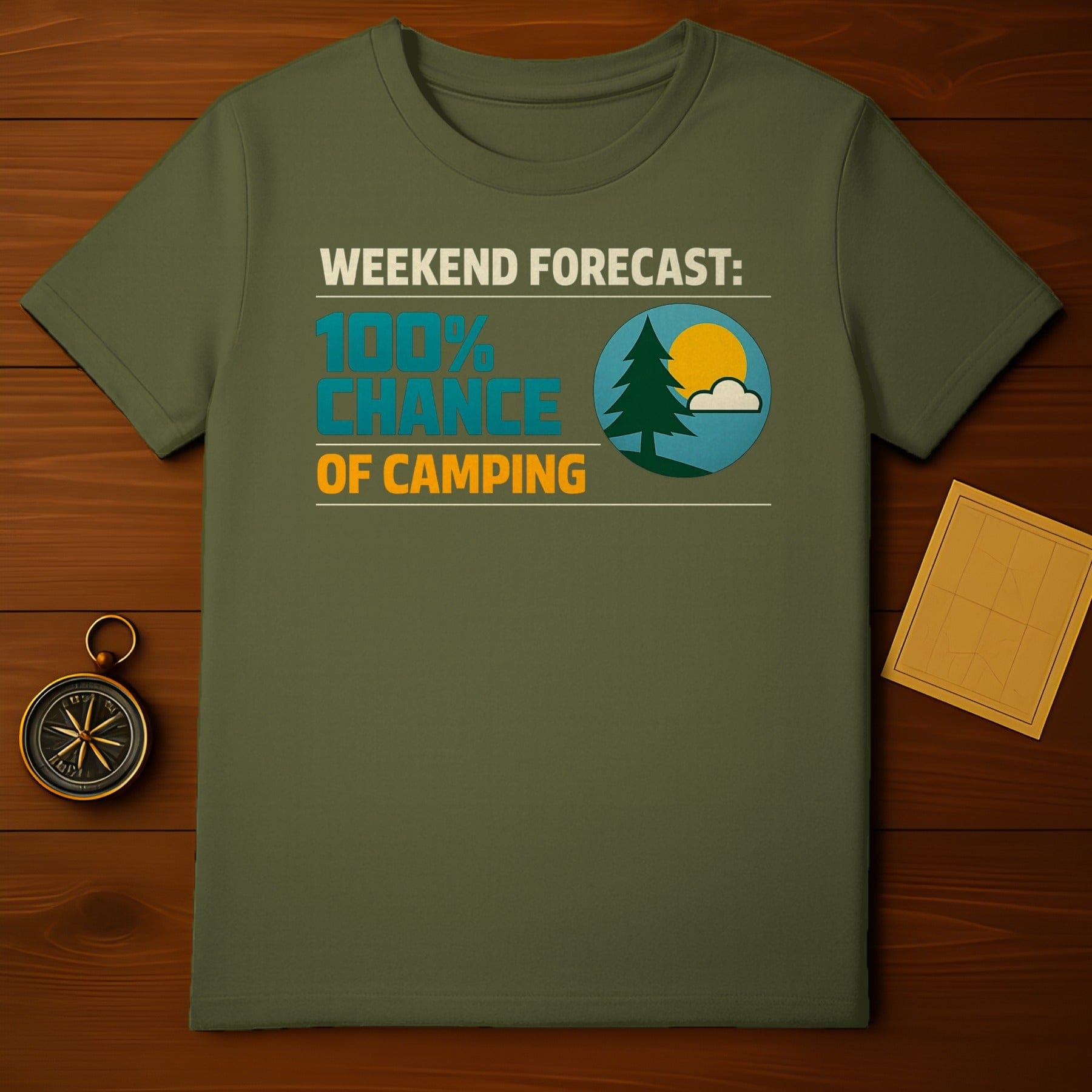 WEEKEND FORECAST: 100% CHANCE OF CAMPING product type