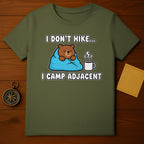 I Don't Hike I Camp Adjacent Funny Bear Camping Shirt