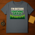 I'M OUTSIDE TOUCHING GRASS Statement Quote product type