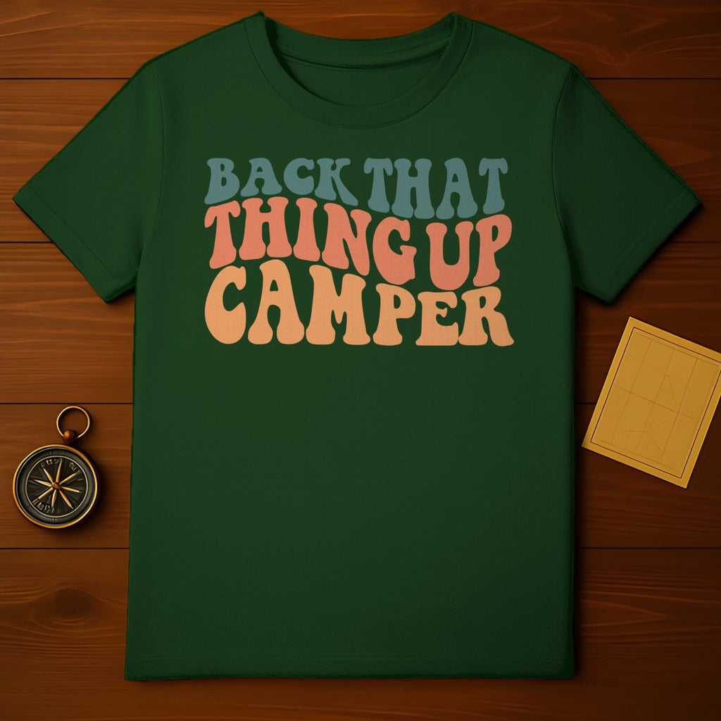 Back That Thing Up Camper Graphic Tee Shirt