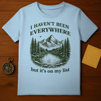 I Haven't Been Everywhere Traveling Quote Shirt Product
