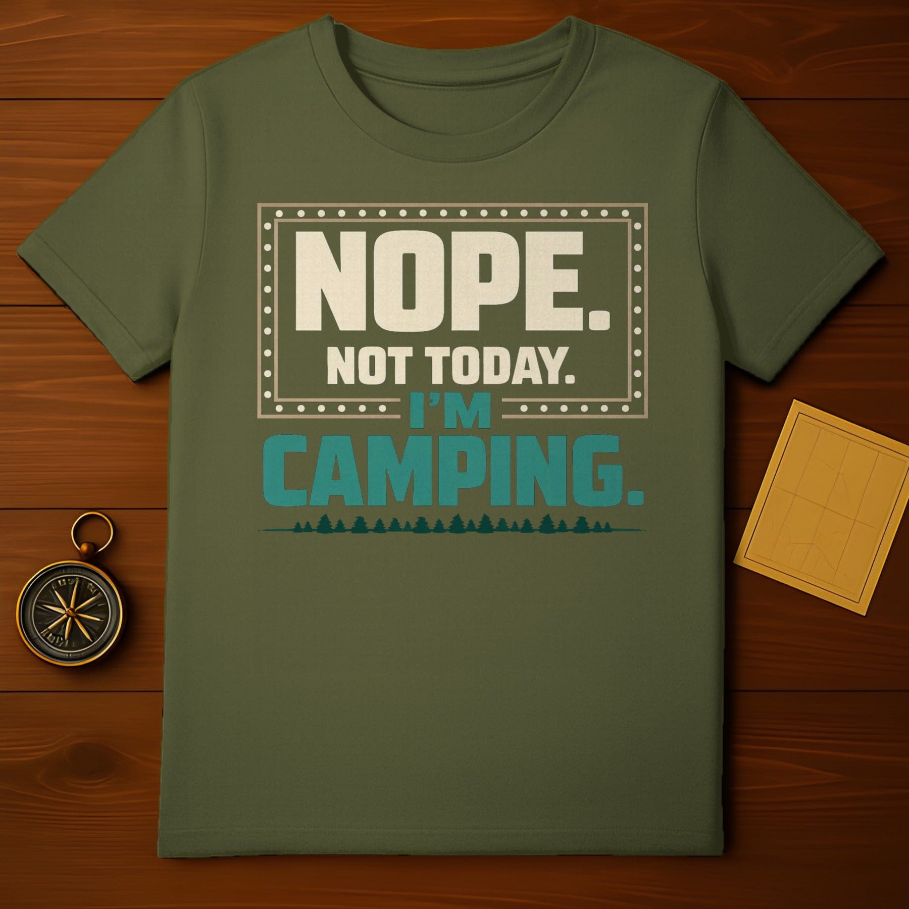 Nope Not Today I'm Camping Outdoor Adventure product type