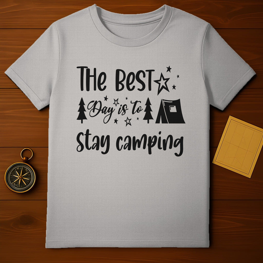 The Best Day Is To Stay Camping T-Shirt