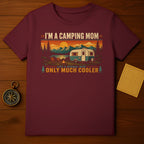 Maroon t-shirt with "I'm a camping mom, like a normal mom only much cooler" graphic.