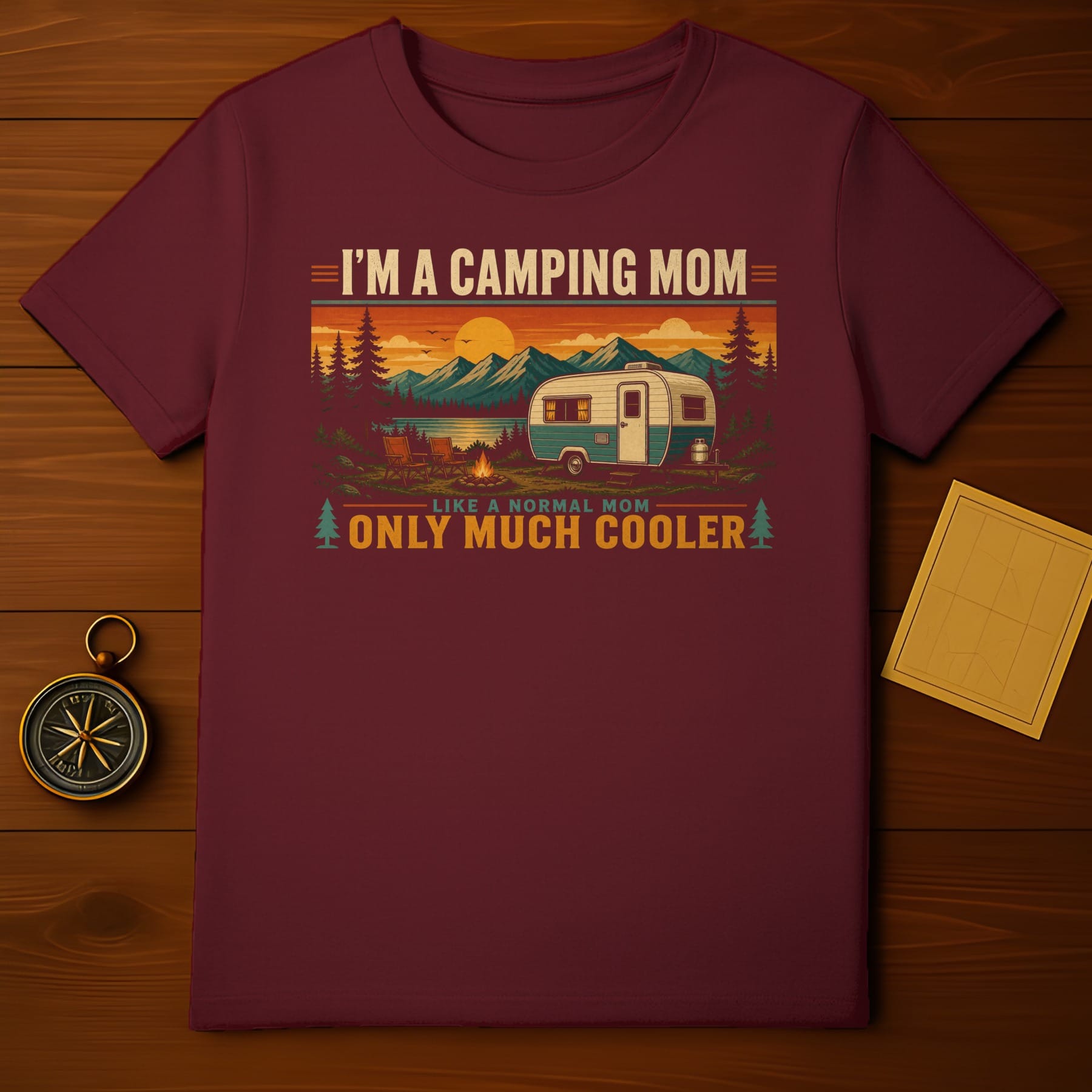 Maroon t-shirt with "I'm a camping mom, like a normal mom only much cooler" graphic.