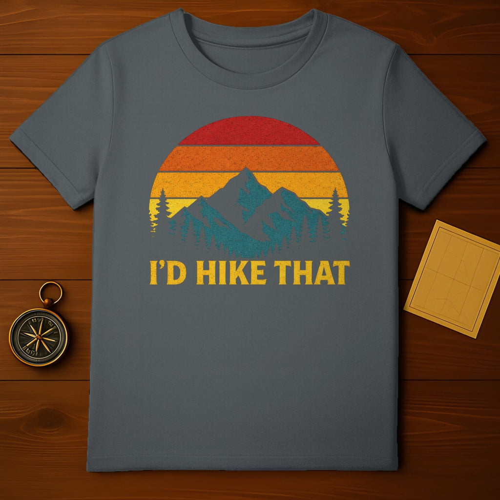 I'd Hike That Mountain Design T-Shirt