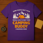 Some People Wait to Meet Their Camping Buddy T-shirt